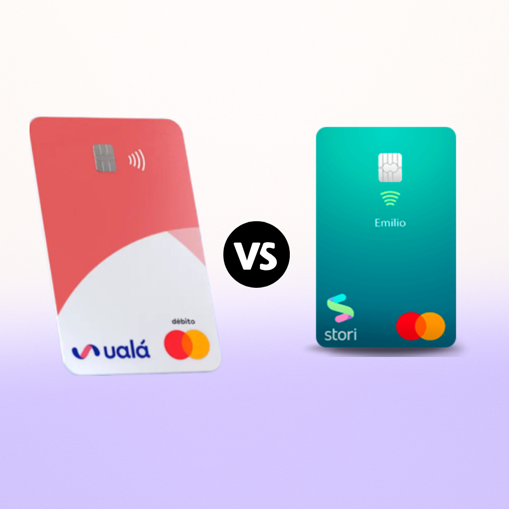 Ualá vs Stori: ¿Qué tarjeta sin banco te da más beneficios?